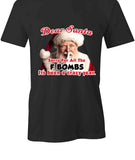 Dear Santa F Bombs T-Shirt