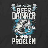 Beer Drinker Fishing Problem T-Shirt