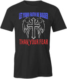 Faith Bigger Than Fear T-Shirt