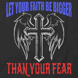 Faith Bigger Than Fear T-Shirt