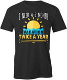 I Need a Vacation T-Shirt