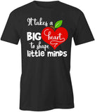 It Takes A Big Heart T-Shirt