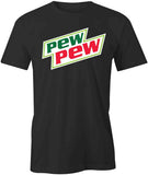 Pew Pew Mt Dew T-Shirt