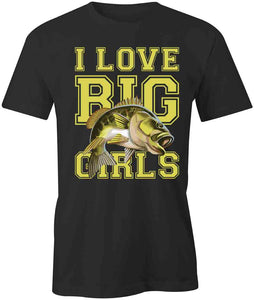 I Love Big Girls T-Shirt