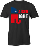 Raised Right T-Shirt