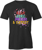 Risk Care Dream Expect T-Shirt