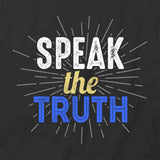 Speak The Truth T-Shirt