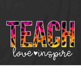 Teach Love Inspire T-Shirt
