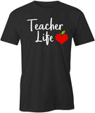 Teacher Life T-Shirt