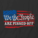 We The People are Pissed Off T-Shirt