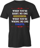When You're Right T-Shirt