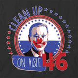 Clean Up On Aisle 46 Biden T-Shirt