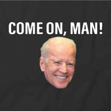 Come On Man T-Shirt