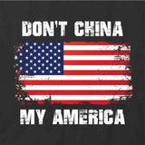 Don't China My America T-Shirt