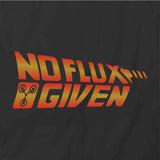 No Flux Given T-Shirt