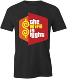 The Wife Is Right T-Shirt
