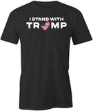 I Stand With Trump T-Shirt