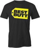 Best Butt T-Shirt