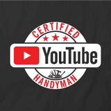 Certified Youtube Handyman T-Shirt