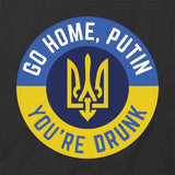 Go Home Putin. You're Drunk T-Shirt