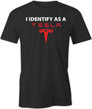 I Identify As A Tesla T-Shirt