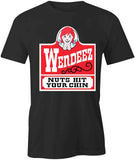 Wendeez Nuts Hit Your Chin T-Shirt