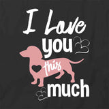 Love You This Much T-Shirt