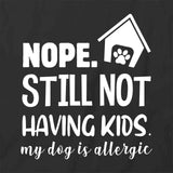 Dog Is Allergic T-Shirt