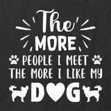 More I Like Dogs T-Shirt