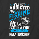 Not Addicted To Fish T-Shirt
