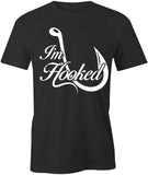 I'm Hooked T-Shirt
