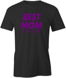 Best Mom In World T-Shirt
