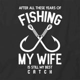 Wife Best Catch T-Shirt