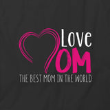 Love Mom Heart T-Shirt