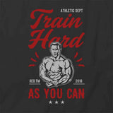 Train Hard T-Shirt