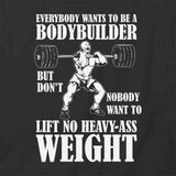 Want To BodyBuild T-Shirt