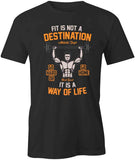 Fit Is Way Of Life T-Shirt