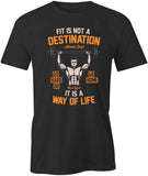 Fit Is Way Of Life T-Shirt
