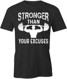 Stronger Than Excuses T-Shirt