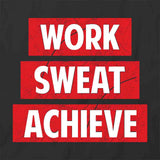 Work Sweat Achieve T-Shirt