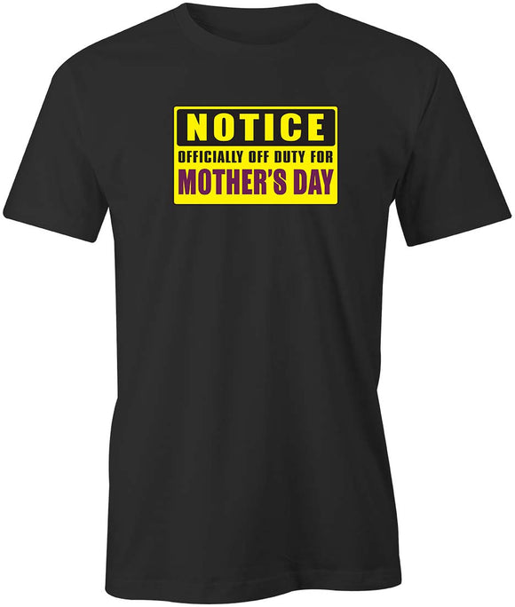 Notice Mothers Day T-Shirt