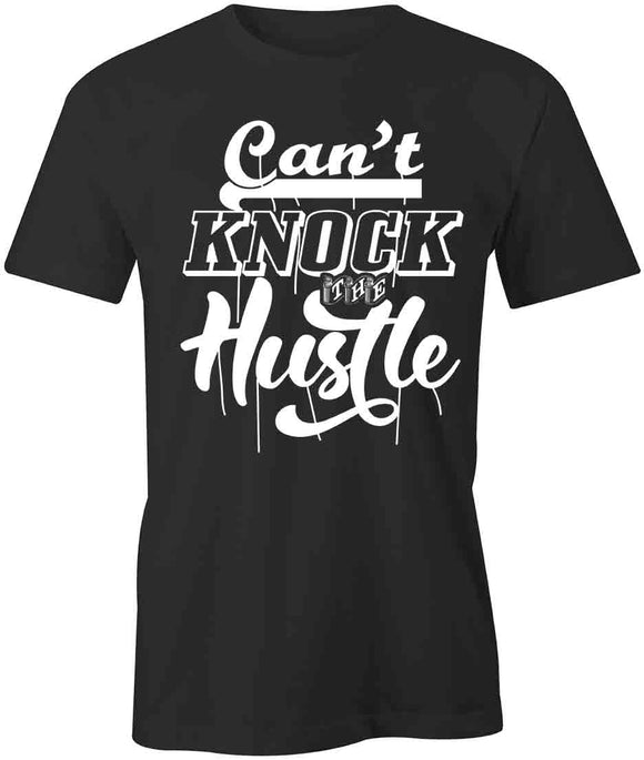 Knock The Hustle T-Shirt