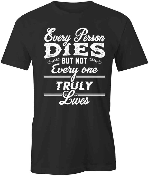 Every Person Dies T-Shirt