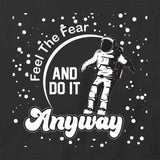 Feel The Fear T-Shirt