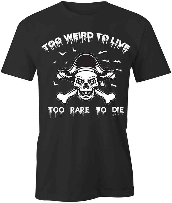 2 Weird 2 Live T-Shirt