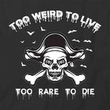 2 Weird 2 Live T-Shirt