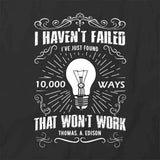 Haven't Failed T-Shirt