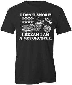 I Don't Snore T-Shirt