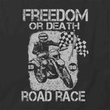 Freedom Or Death T-Shirt