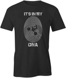 It's In My DNA T-Shirt
